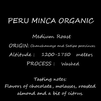 Peruvian Minca Medium Roast - WHOLE BEAN - 12oz bag
