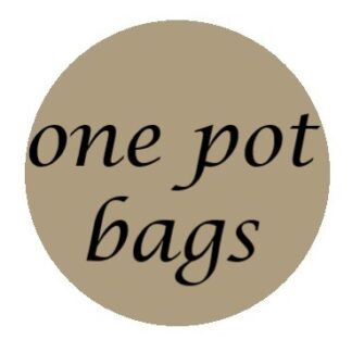 One Pot Bags